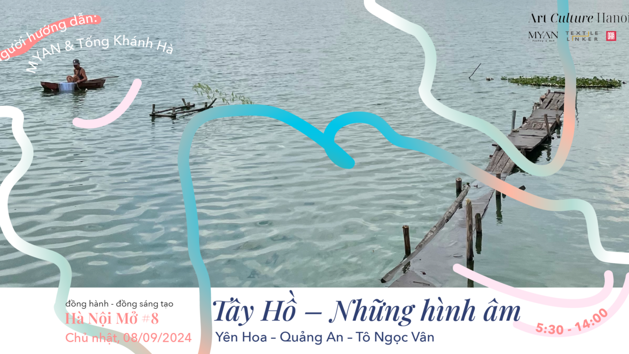 Hà Nội Mở số 08: Tây Hồ – Những hình âm